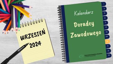 Kalendarz Doradcy Zawodowego: wrzesień 2024 r.  