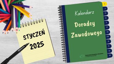   Kalendarz Doradcy Zawodowego: styczeń 2025 r.  