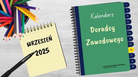   Kalendarz Doradcy Zawodowego: wrzesień 2025 r.  